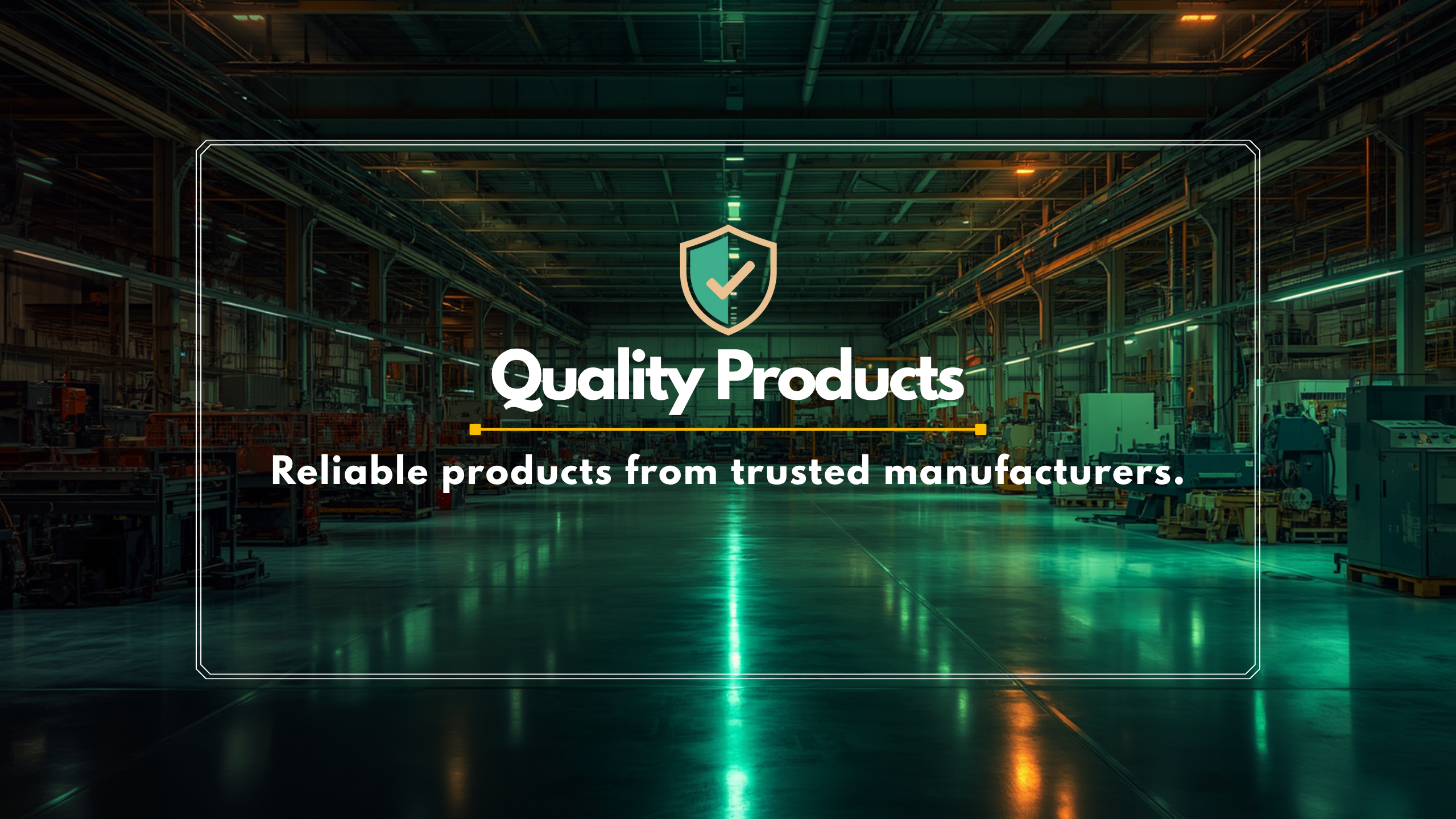 Quality Products